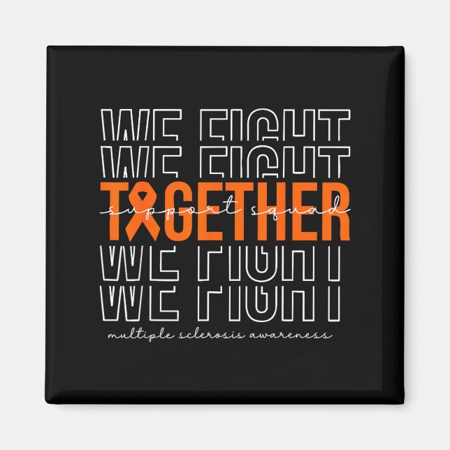 Fight together multiple sclerosis awareness magnet (Front)
