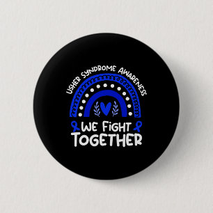 Fight Together Usher Syndrome Awareness Usher Synd 6 Cm Round Badge
