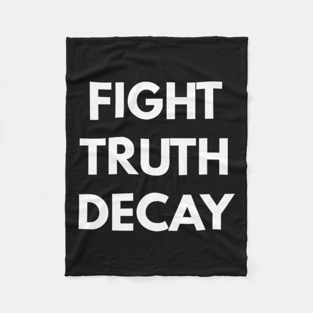 Fight Truth Decay - Never Trump S  Fleece Blanket (Front)