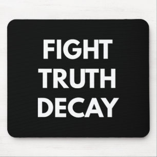 Fight Truth Decay - Never Trump S Mouse Pad
