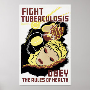 Fight Tuberculosis - Obey The Rules Of Health Poster