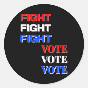 Fight Vote For Trump Presidential Election Classic Round Sticker