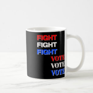 Fight Vote For Trump Presidential Election  Coffee Mug