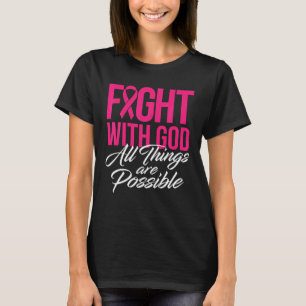 Fight With God Jesus Religious Breast Cancer T-Shirt