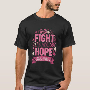Fight With Hope Floral Pink Ribbon Breast Cancer A T-Shirt