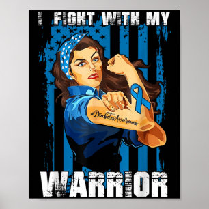 Fight With My Warrior We Wear Blue For Diabetes Aw Poster