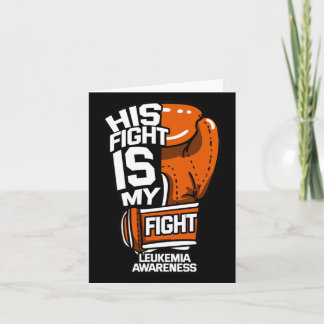 Fightea Is My Fightea Leukaemia Awareness Supporte Card
