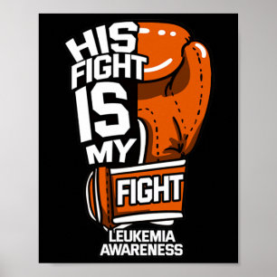 Fightea Is My Fightea Leukaemia Awareness Supporte Poster