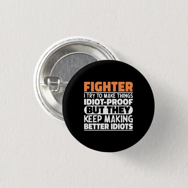 Fighter I Try To Make Things Funny Saying Fighter 3 Cm Round Badge (Front & Back)