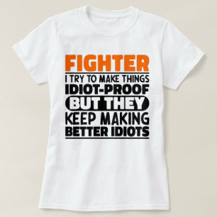 Fighter I Try To Make Things Funny Saying Fighter T-Shirt