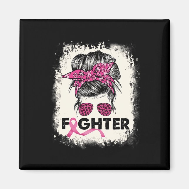 Fighter Messy Bun Breast Cancer Awareness Pink War Magnet (Front)