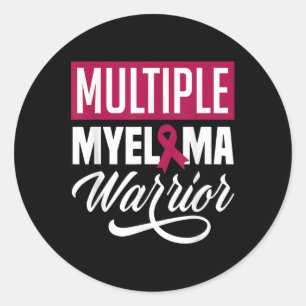 Fighter Multiple Myeloma Warrior Multiple Myeloma Classic Round Sticker