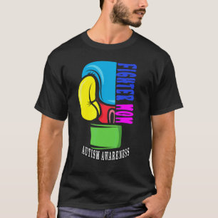 Fighter Mum Supporting Loving Autistic Kid In Auti T-Shirt