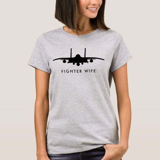 Fighter Wife Strike Eagle Jet with Custom Text T-Shirt (Front)