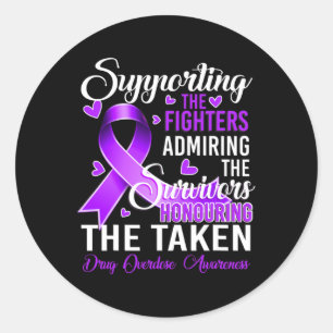 Fighters Honouring Taken Drug Overdose Awareness 2 Classic Round Sticker
