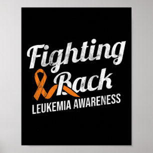 Fighting Back Leukemia Awareness Leukemia Cancer R Poster