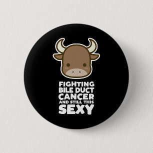 Fighting Bile Duct Cancer Still This Y Quote Cute 6 Cm Round Badge