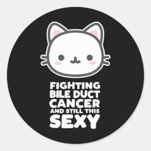 Fighting Bile Duct Cancer Still This Y Quote Cute Classic Round Sticker