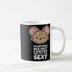 Fighting Bile Duct Cancer Still This Y Quote Cute  Coffee Mug