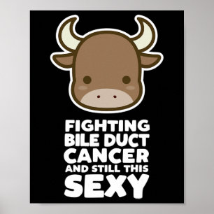 Fighting Bile Duct Cancer Still This Y Quote Cute  Poster