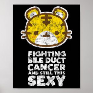 Fighting Bile Duct Cancer Still This Y Quote Cute  Poster