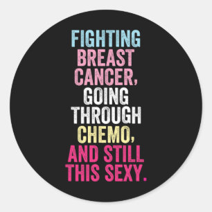 Fighting Breast Cancer Still Strong Breast Cancer  Classic Round Sticker