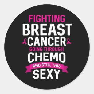 Fighting Cancer Chemo Still Y Cancer Fighter Classic Round Sticker