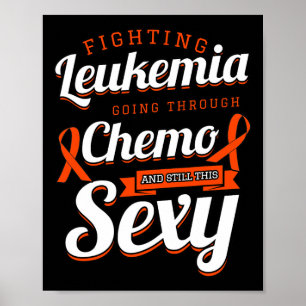 Fighting Leukaemia Blood Cancer Chemotherapy Gift  Poster