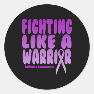Fighting Like A Warrior! Epilepsy Awareness Classic Round Sticker