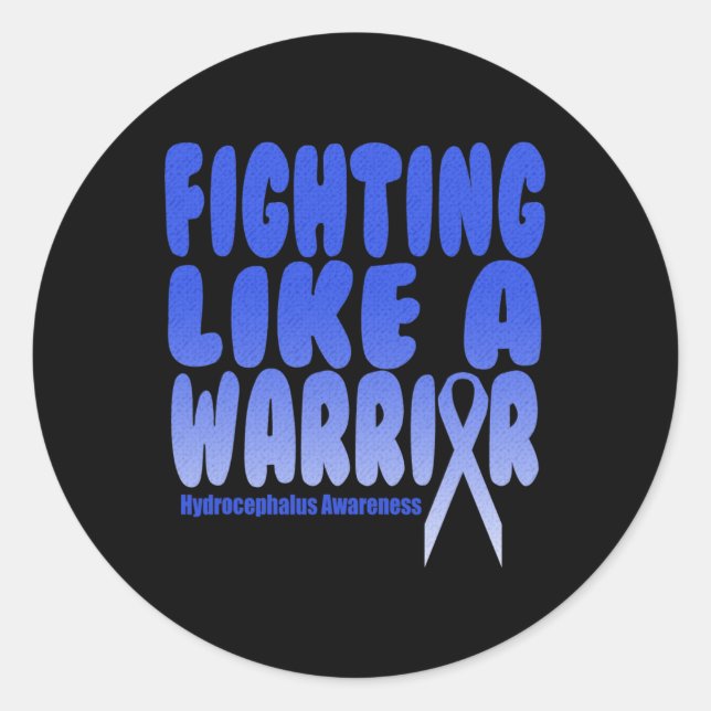 Fighting Like a Warrior! Hydrocephalus Awareness  Classic Round Sticker (Front)