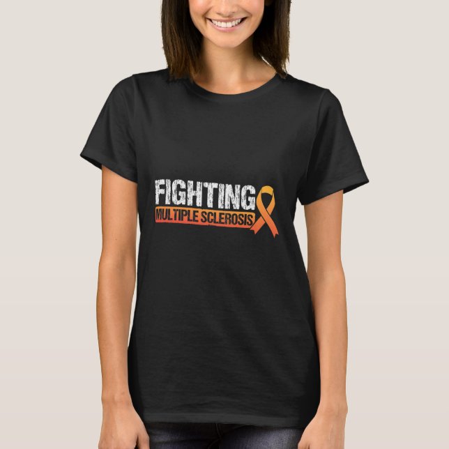 Fighting Ms Multiple Sclerosis Awareness  T-Shirt (Front)