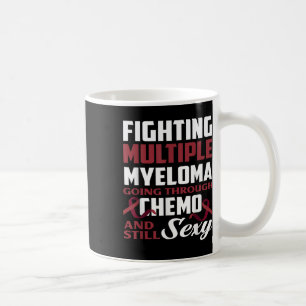Fighting Multiple Myeloma Chemo Multiple Myeloma A Coffee Mug