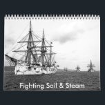 Fighting Sail & Steam Calendar<br><div class="desc">American and British warships of the 18th and early 19th Centuries.  All photographs carefully restored and enhanced.</div>