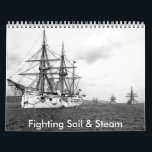 Fighting Sail & Steam Calendar<br><div class="desc">American and British warships of the 18th and early 19th Centuries. All photographs carefully restored and enhanced.</div>