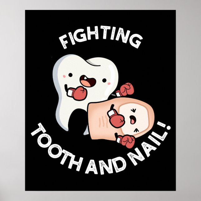 Fighting Tooth And Nail Funny Boxing Puns Dark BG Poster (Front)