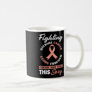 Fighting Uterine Cancer, Chemo & Still Y Uteri Coffee Mug