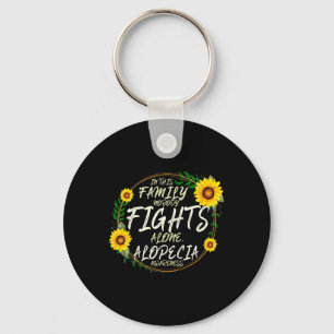 Fights Alone. Family Support. Alopecia Awareness Key Ring