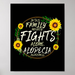 Fights Alone. Family Support. Alopecia Awareness Poster