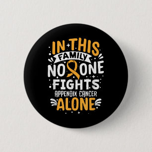 Fights- Appendix Cancer Awareness Supporter 6 Cm Round Badge