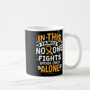 Fights- Appendix Cancer Awareness Supporter Coffee Mug