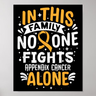 Fights- Appendix Cancer Awareness Supporter Poster