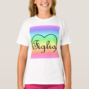 Figlia Daughter Italian rainbow heart T-Shirt