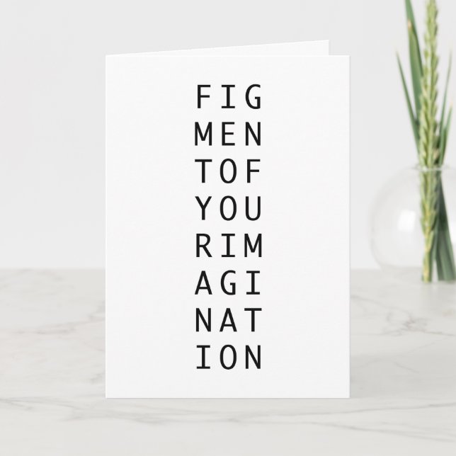 Figment of your imagination abstract philosophy  card (Front)