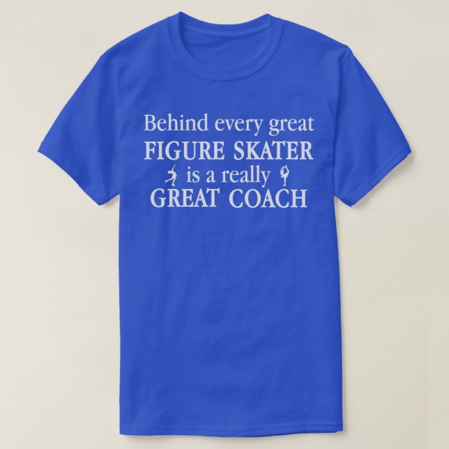 Figure Ice skating gift for Coach 1 T-Shirt (Design Front)