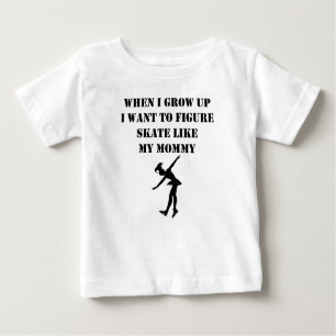 Figure Skate Like My Mummy Baby T-Shirt