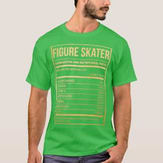 Figure Skater Funny Figure Skating Nutrition Label T-Shirt