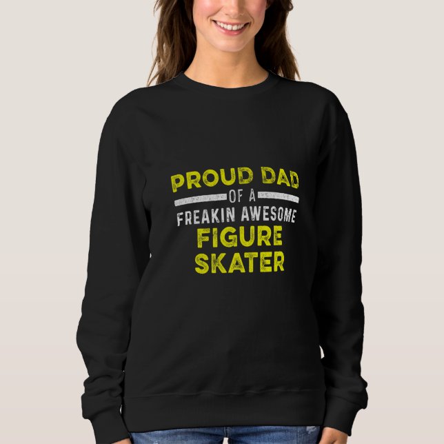 Figure Skater Ice Skating Skate Team     1 Sweatshirt (Front)