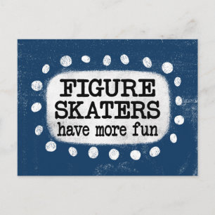 Figure Skaters Have More Fun Postcard