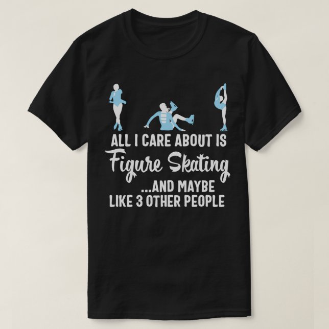Figure Skating Girls Ice Dancing Skater Coach n Sp T-Shirt (Design Front)