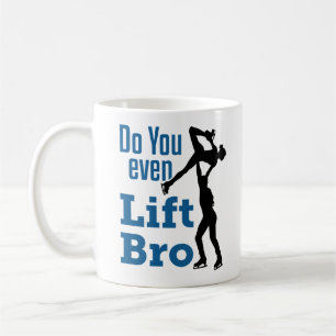 Figure Skating Skater Pairs Do You Even Lift Bro Coffee Mug